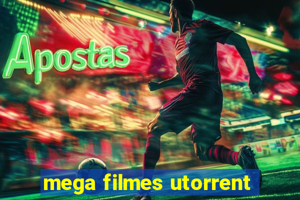 mega filmes utorrent